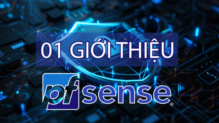 pfSense: Bài 1 - Tường Lửa pfSense là gì? 11 pfSense: Bài 1 - Tường Lửa pfSense là gì?