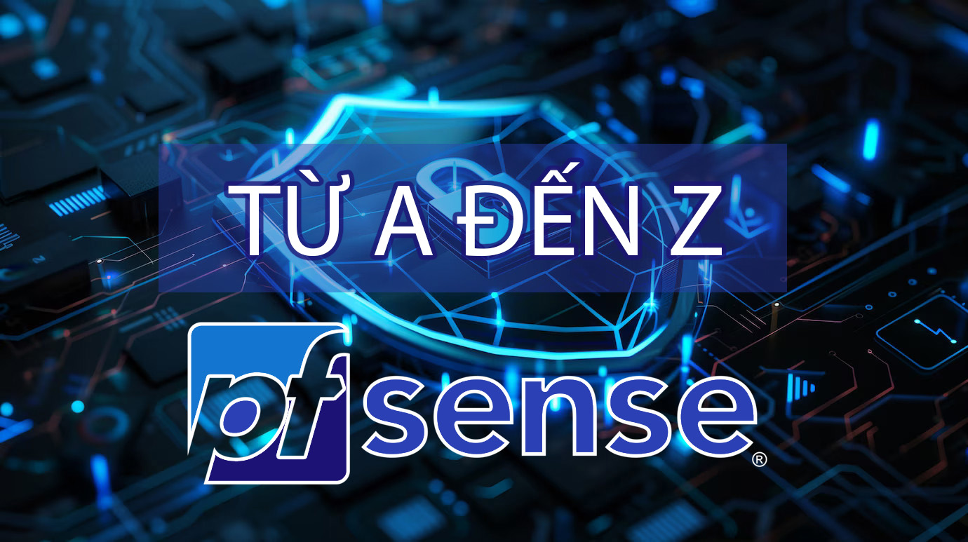 pfSense Từ A Đến Z